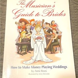 The Musician’s Guide to Brides. How to make money playing weddings.